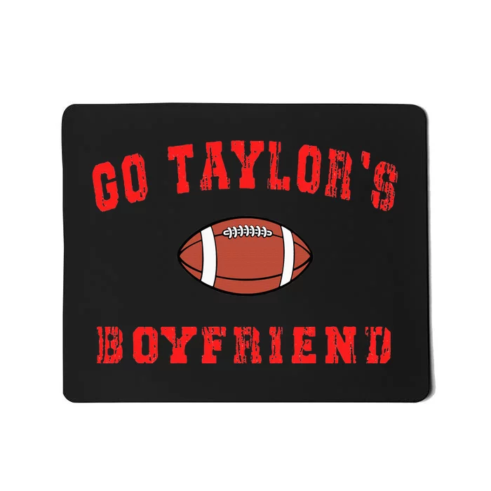 G.o T.aylor's B.oyfriend  Football Lovers Ta.ylor Name Mousepad