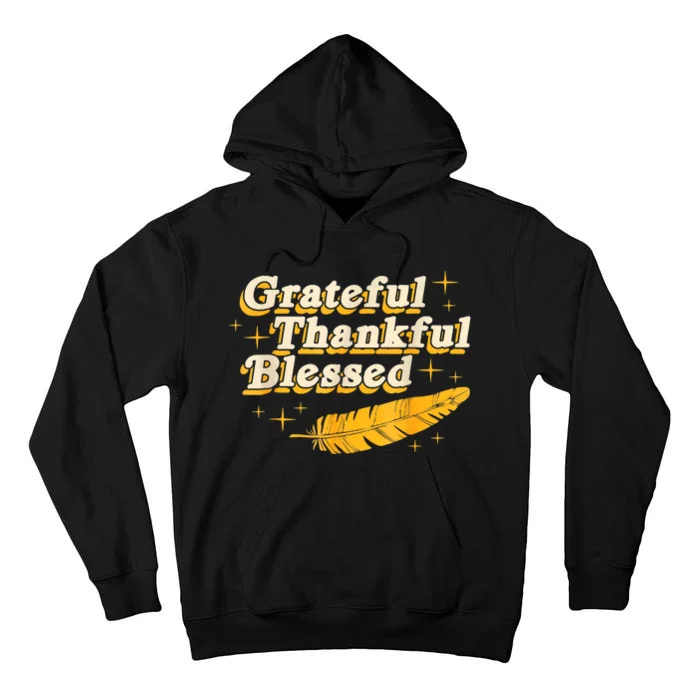 Grateful Thankful Blessed Feathers Fall Autumn Thanksgiving Tall Hoodie