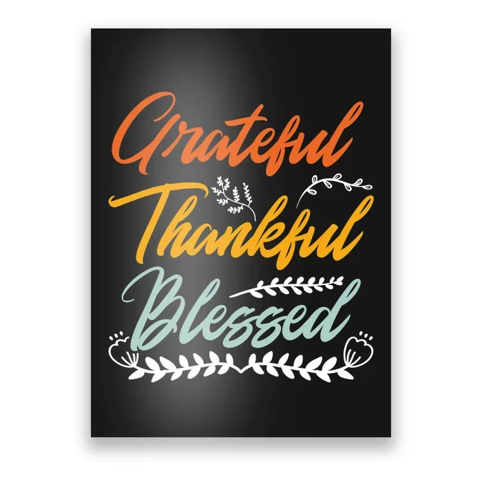 Grateful Thankful Blessed Thanksgiving Poster