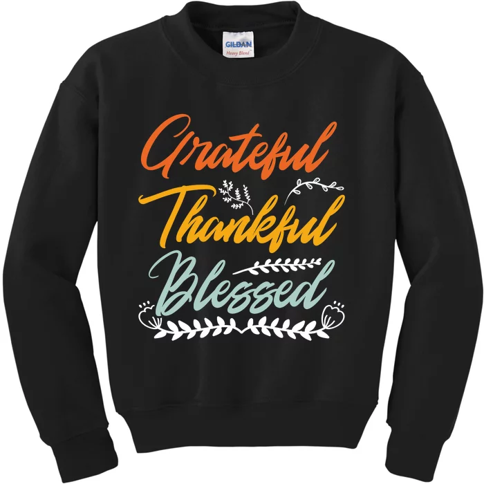 Grateful Thankful Blessed Thanksgiving Kids Sweatshirt