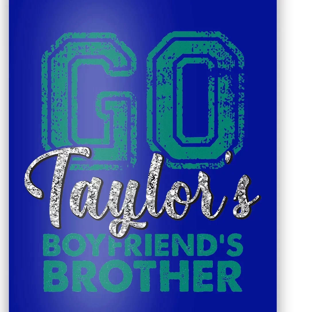 Go Taylor's Boyfriend's Brother Funny Cute Poster