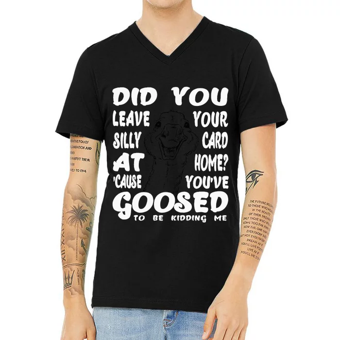 GOOSED to be Kidding Me V-Neck T-Shirt