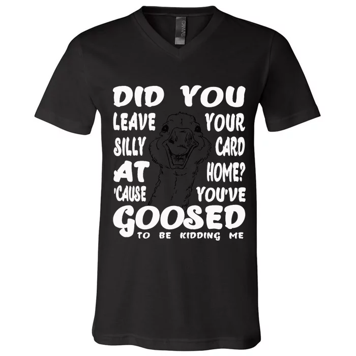 GOOSED to be Kidding Me V-Neck T-Shirt