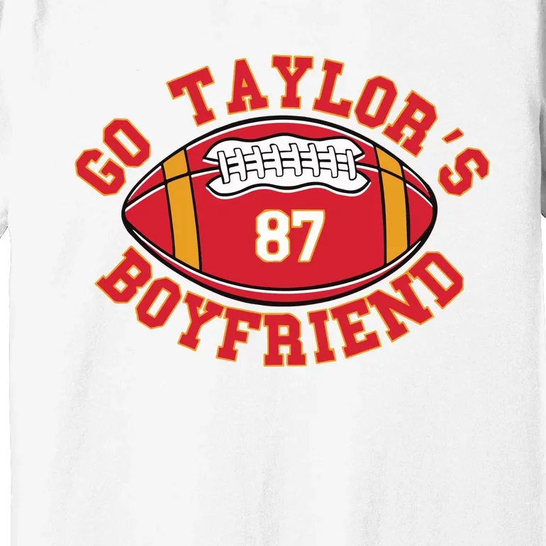 Go Taylors Boyfriend Football Premium T-Shirt