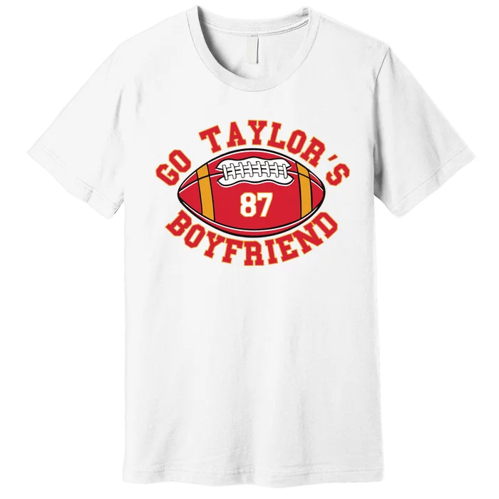 Go Taylors Boyfriend Football Premium T-Shirt