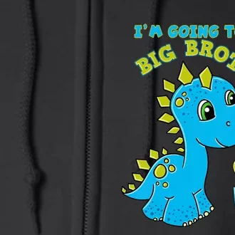 Going To Be A Big Brother Cute Dinosaur Lovers Full Zip Hoodie