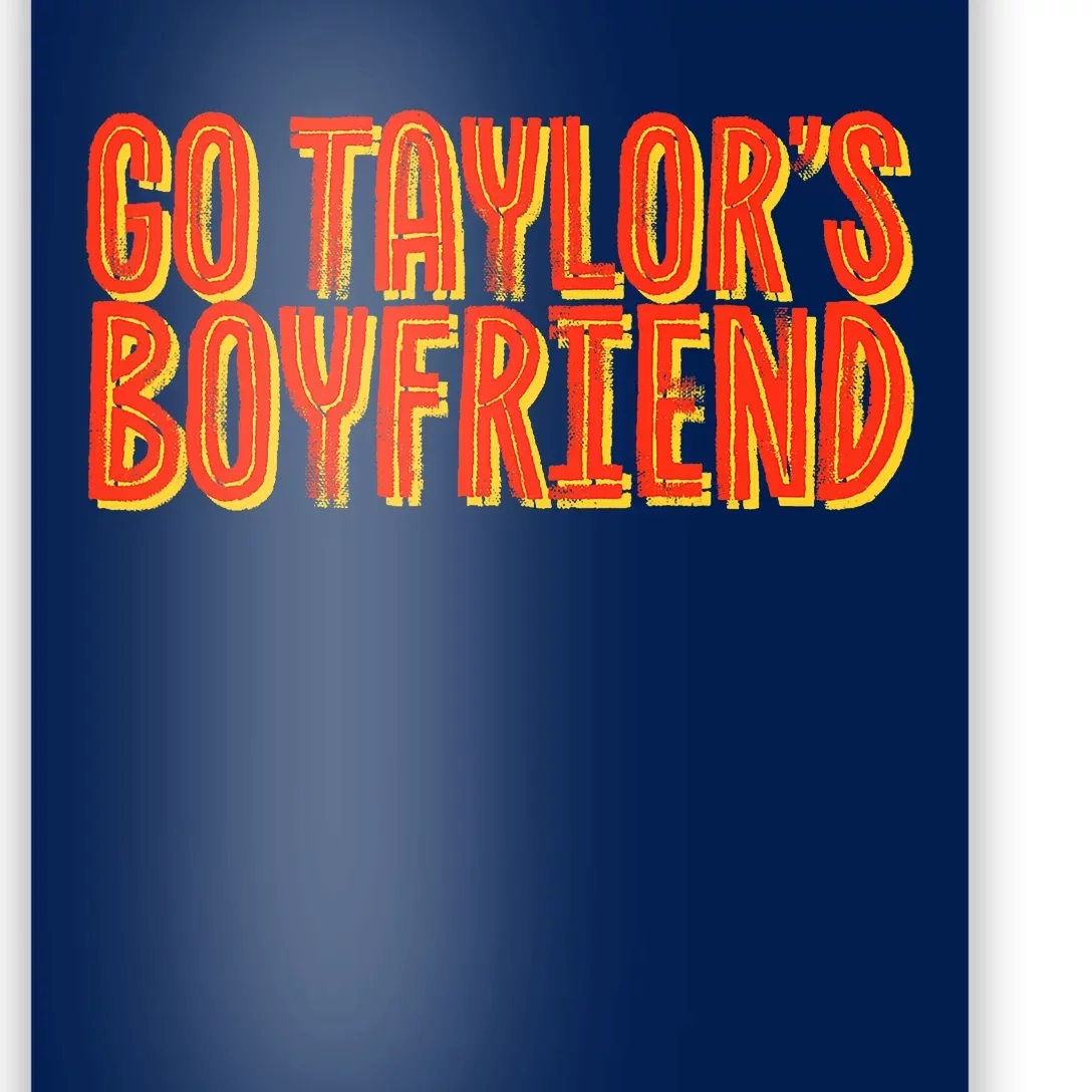 Go _taylor’S Boyfriend Football Funny Poster