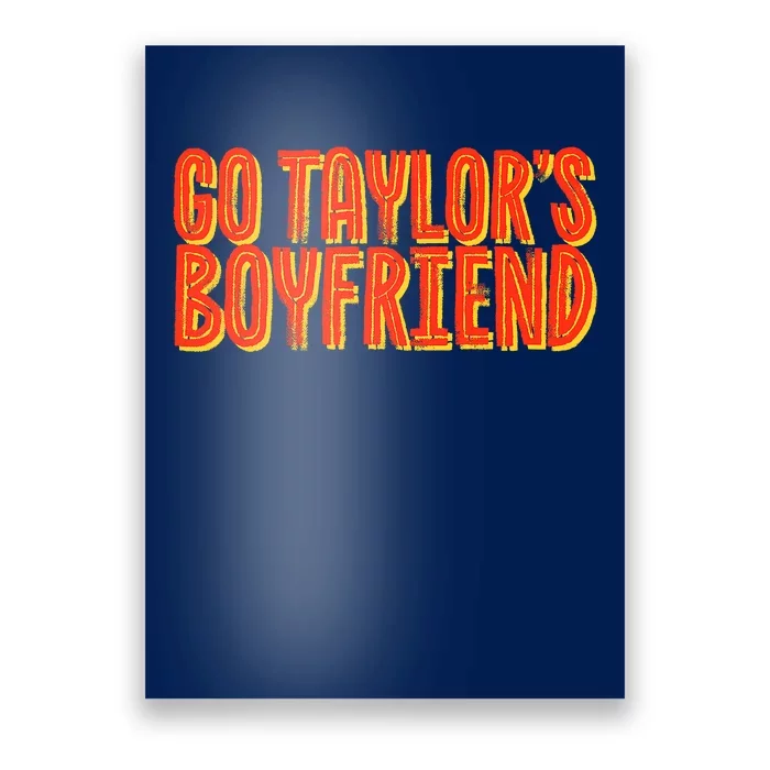 Go _taylor’S Boyfriend Football Funny Poster