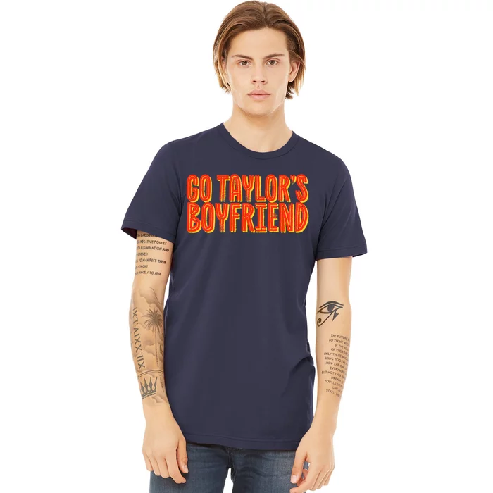 Go _taylor’S Boyfriend Football Funny Premium T-Shirt