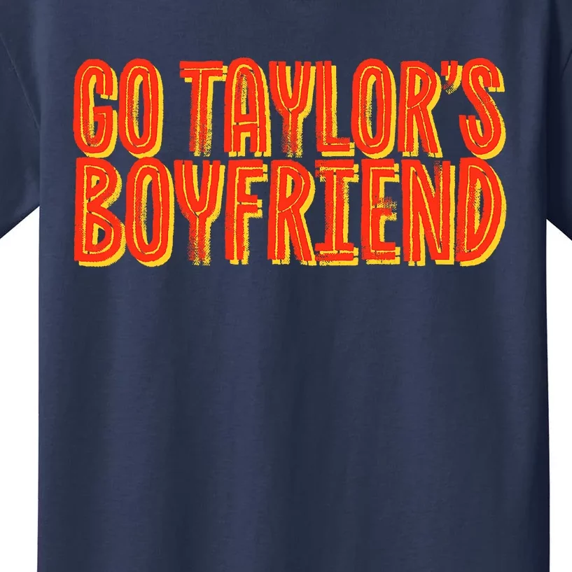 Go _taylor’S Boyfriend Football Funny Kids T-Shirt