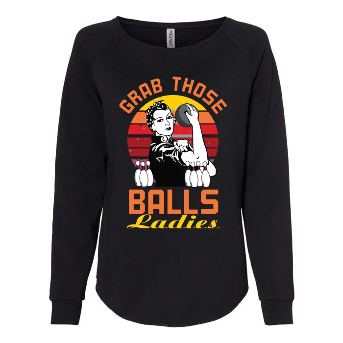 Grab Those Balls Ladies Bowling Retro For Women, Fun Bowling Womens California Wash Sweatshirt