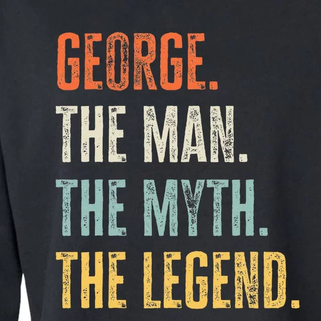 George The Best Man Myth Legend Funny Best Name George Cropped Pullover Crew