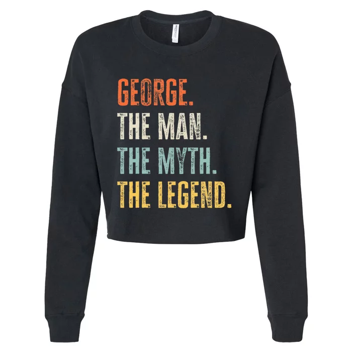 George The Best Man Myth Legend Funny Best Name George Cropped Pullover Crew