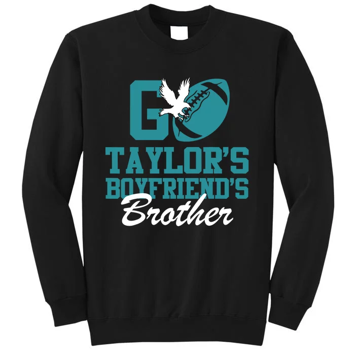 Go Taylors_ Boyfriends Brother Tall Sweatshirt