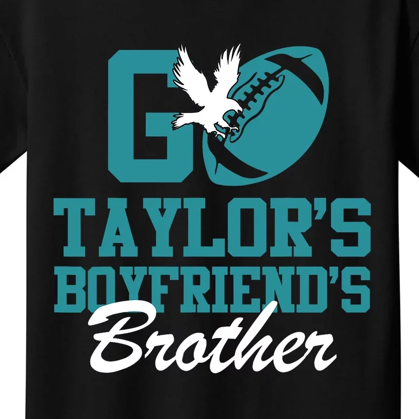 Go Taylors_ Boyfriends Brother Kids T-Shirt