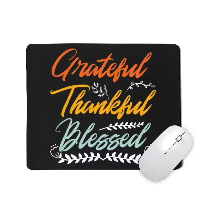 Grateful Thankful Blessed Thanksgiving Mousepad