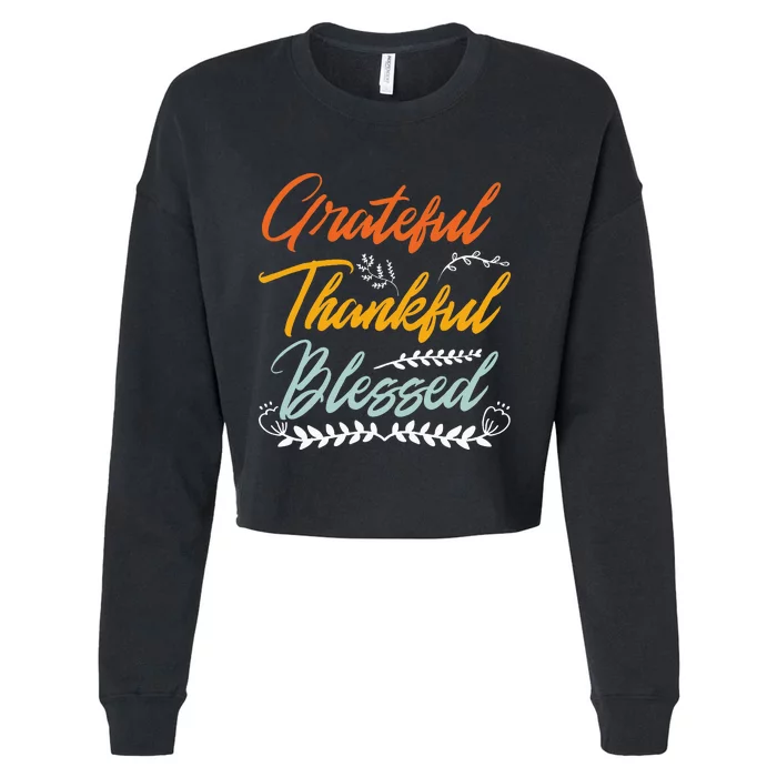 Grateful Thankful Blessed Thanksgiving Cropped Pullover Crew