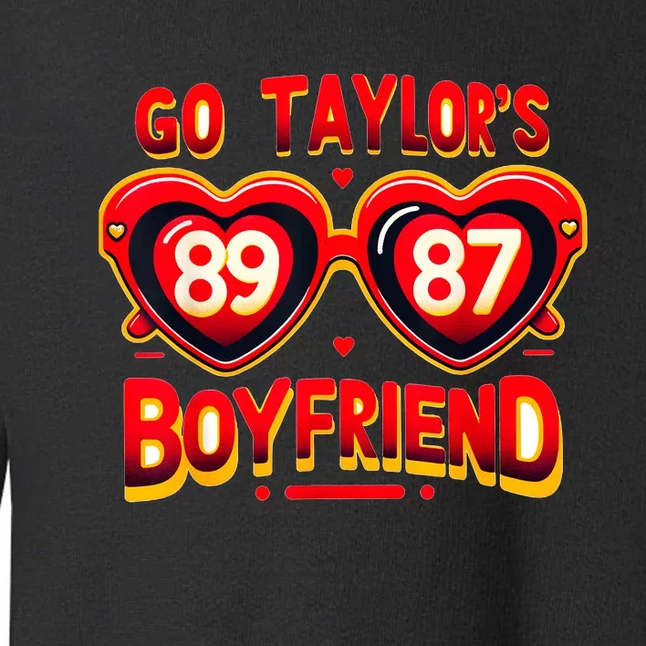 Go TaylorS Boyfriend 89 87 Toddler Sweatshirt