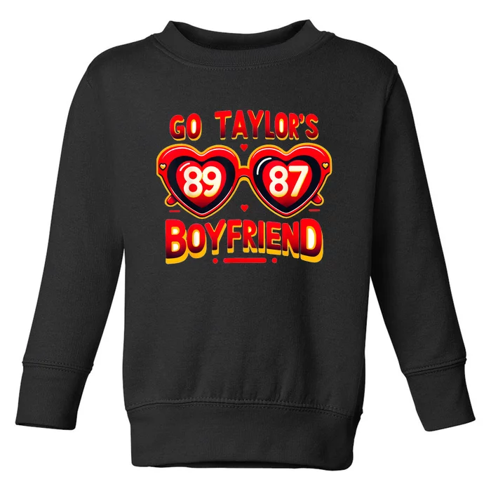 Go TaylorS Boyfriend 89 87 Toddler Sweatshirt