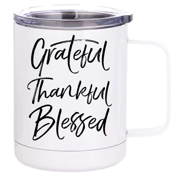 Grateful Thankful Blessed Cute Christian Thanksgiving Funny Gift Front & Back 12oz Stainless Steel Tumbler Cup