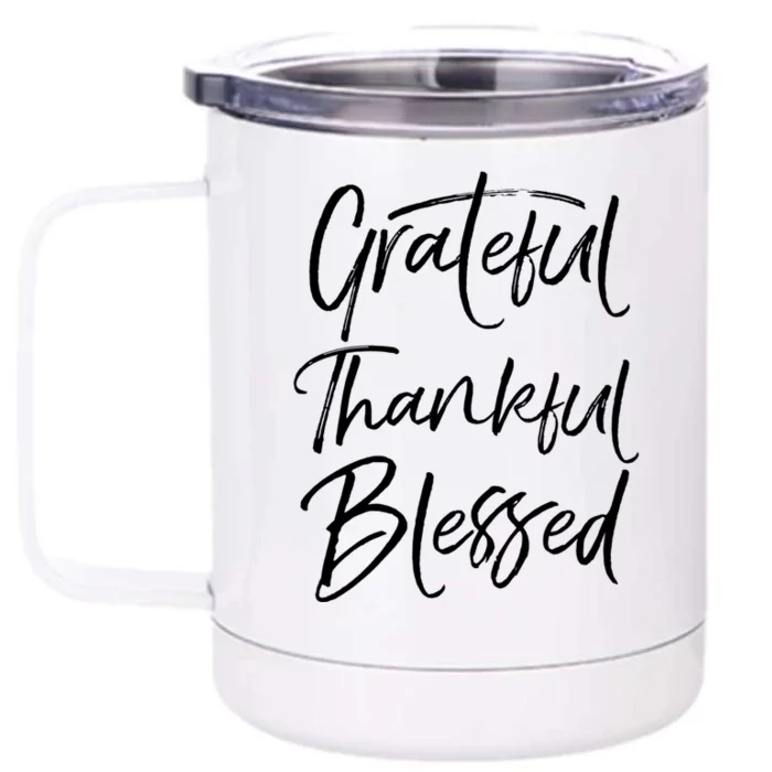 Grateful Thankful Blessed Cute Christian Thanksgiving Funny Gift Front & Back 12oz Stainless Steel Tumbler Cup