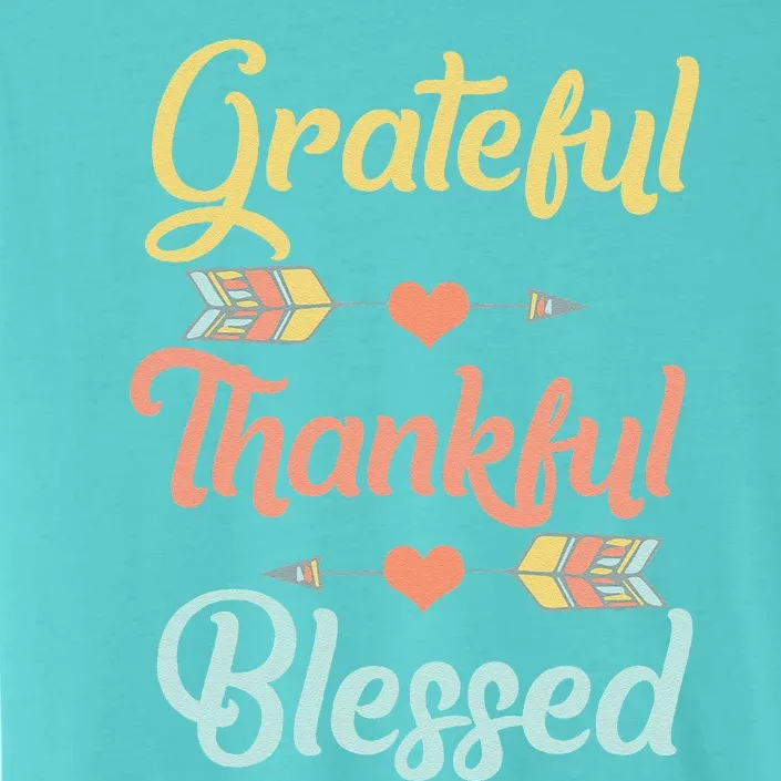 Grateful Thankful Blessed Cool Thanksgiving Day Gift ChromaSoft Performance T-Shirt