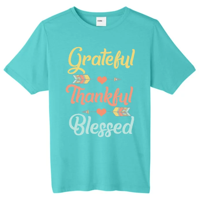 Grateful Thankful Blessed Cool Thanksgiving Day Gift ChromaSoft Performance T-Shirt