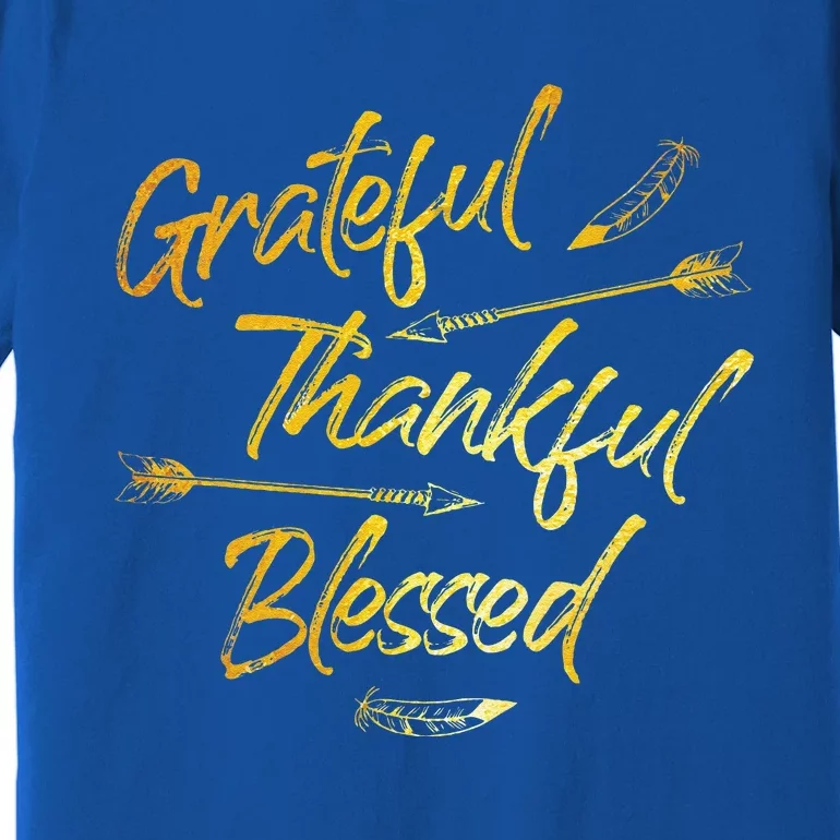 Grateful Thankful Blessed Gold Thanksgiving Day Gift Premium T-Shirt