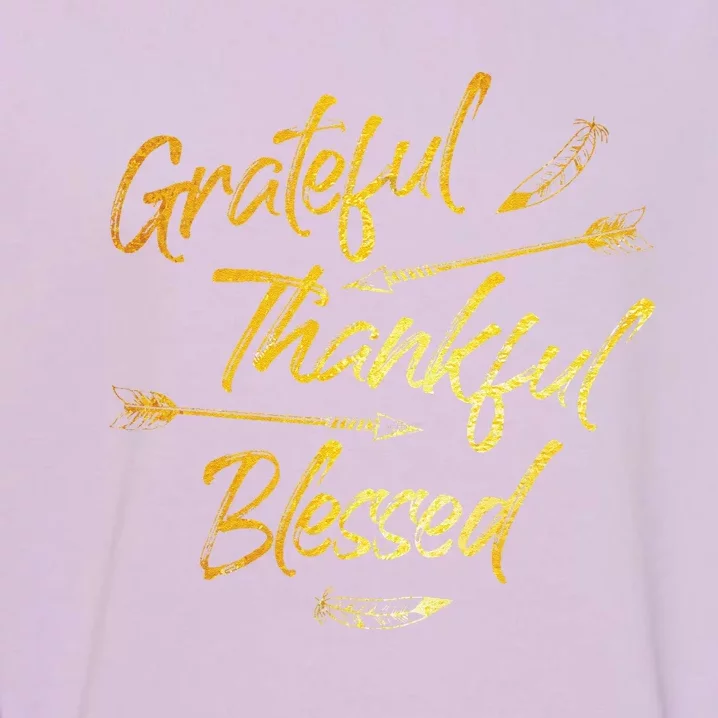 Grateful Thankful Blessed Gold Thanksgiving Day Gift Garment-Dyed Sweatshirt