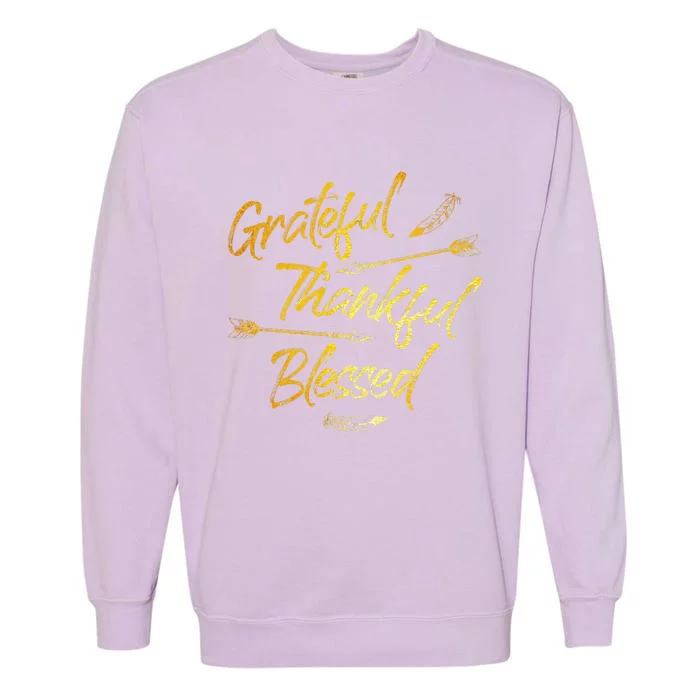 Grateful Thankful Blessed Gold Thanksgiving Day Gift Garment-Dyed Sweatshirt