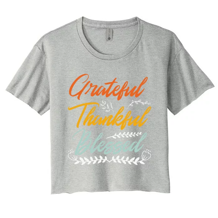 Grateful Thankful Blessed Thanksgiving Women's Crop Top Tee