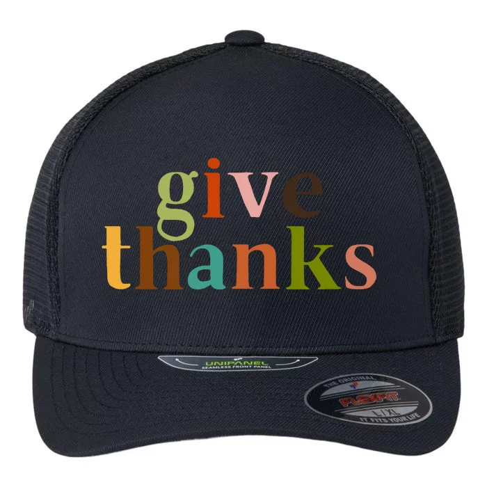 Give Thanks Be Thankful Thankgiving Flexfit Unipanel Trucker Cap