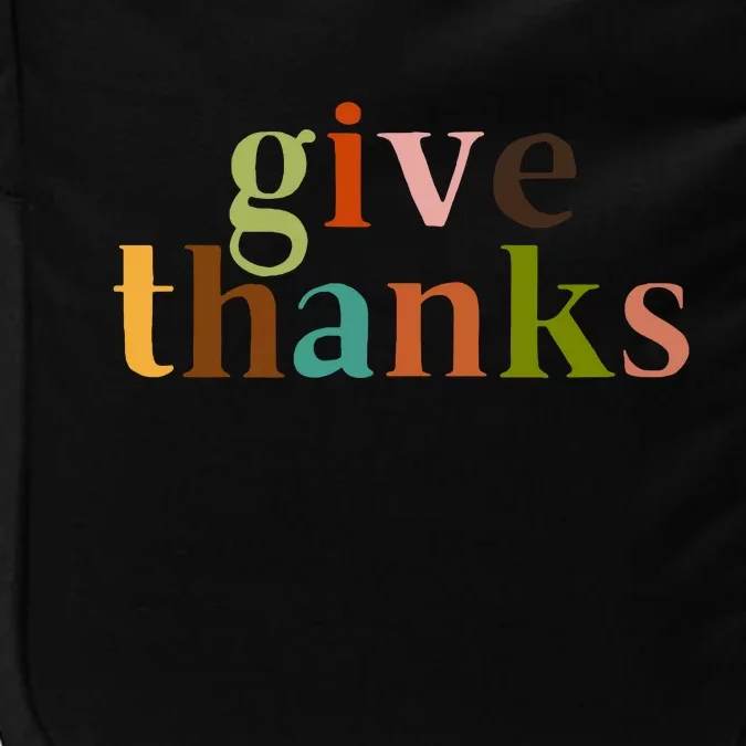 Give Thanks Be Thankful Thankgiving Impact Tech Backpack