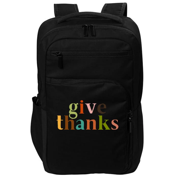 Give Thanks Be Thankful Thankgiving Impact Tech Backpack