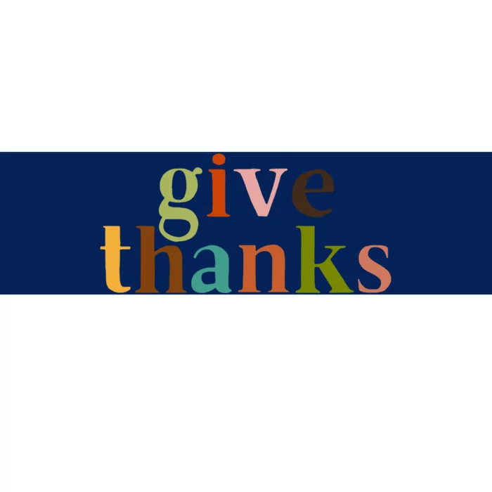 Give Thanks Be Thankful Thankgiving Bumper Sticker