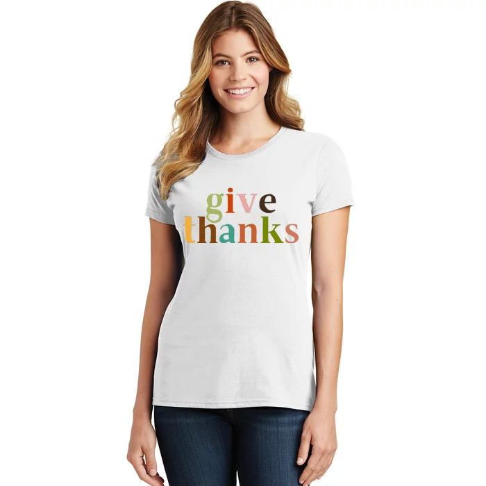 Give Thanks Be Thankful Thankgiving Women's T-Shirt