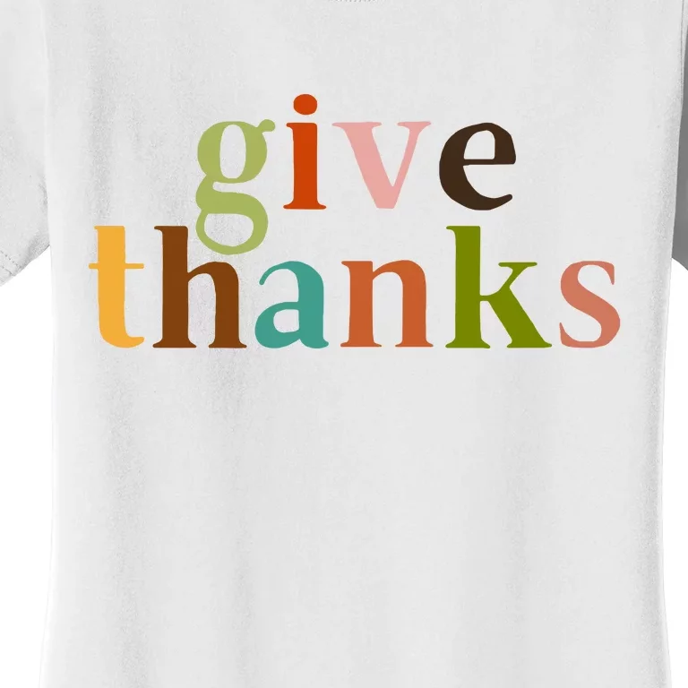 Give Thanks Be Thankful Thankgiving Women's T-Shirt