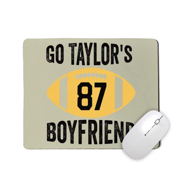 Go Taylors Boyfriend Football Funny Go TaylorS Mousepad