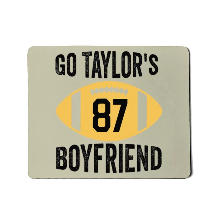 Go Taylors Boyfriend Football Funny Go TaylorS Mousepad