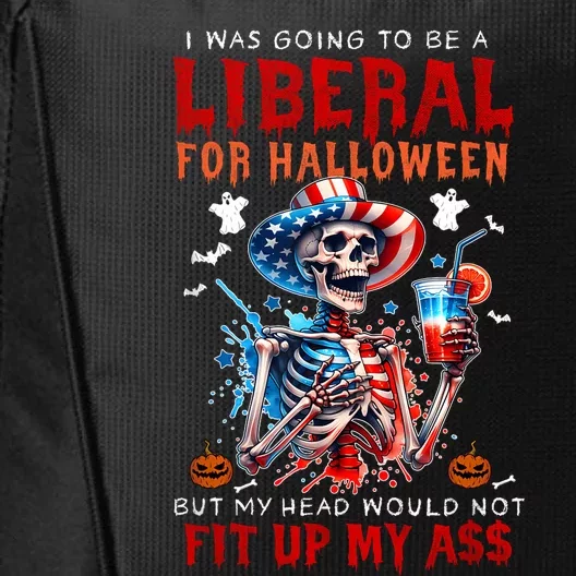 Going To Be Liberal Halloween Head Would Not Fit Political City Backpack