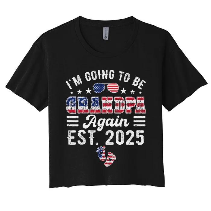 Going To Be Grandpa Again 2025 Exciting News Women's Crop Top Tee