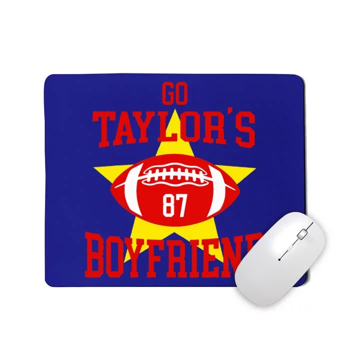 Go T.aylors Boyfriend Football Funny Go T.aylor's Boyfriend Mousepad