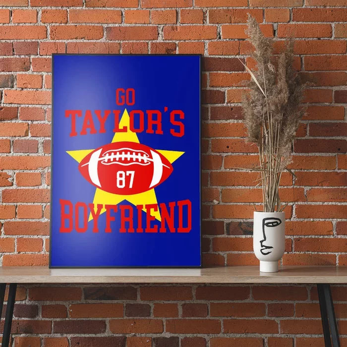 Go T.aylors Boyfriend Football Funny Go T.aylor's Boyfriend Poster