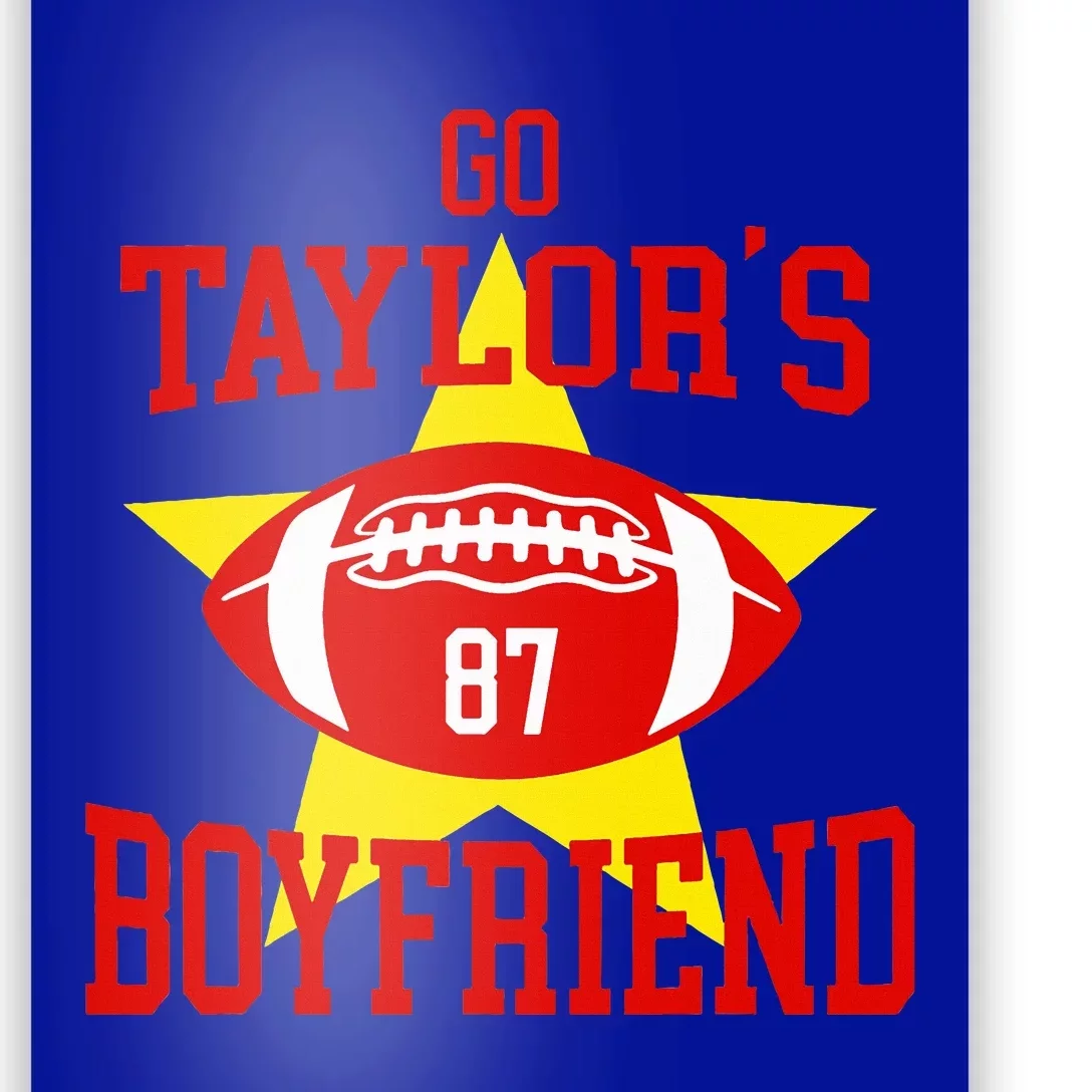 Go T.aylors Boyfriend Football Funny Go T.aylor's Boyfriend Poster