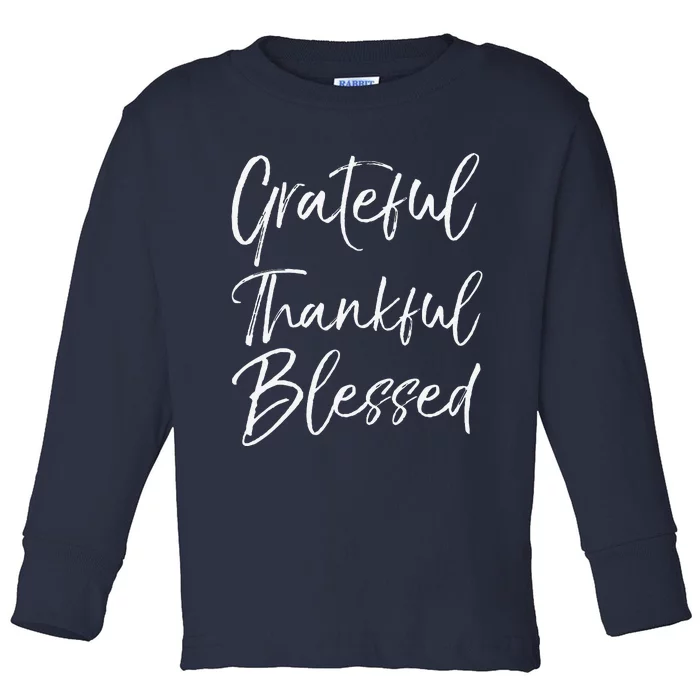 Grateful Thankful Blessed Vintage Bold Cool Christian Toddler Long Sleeve Shirt