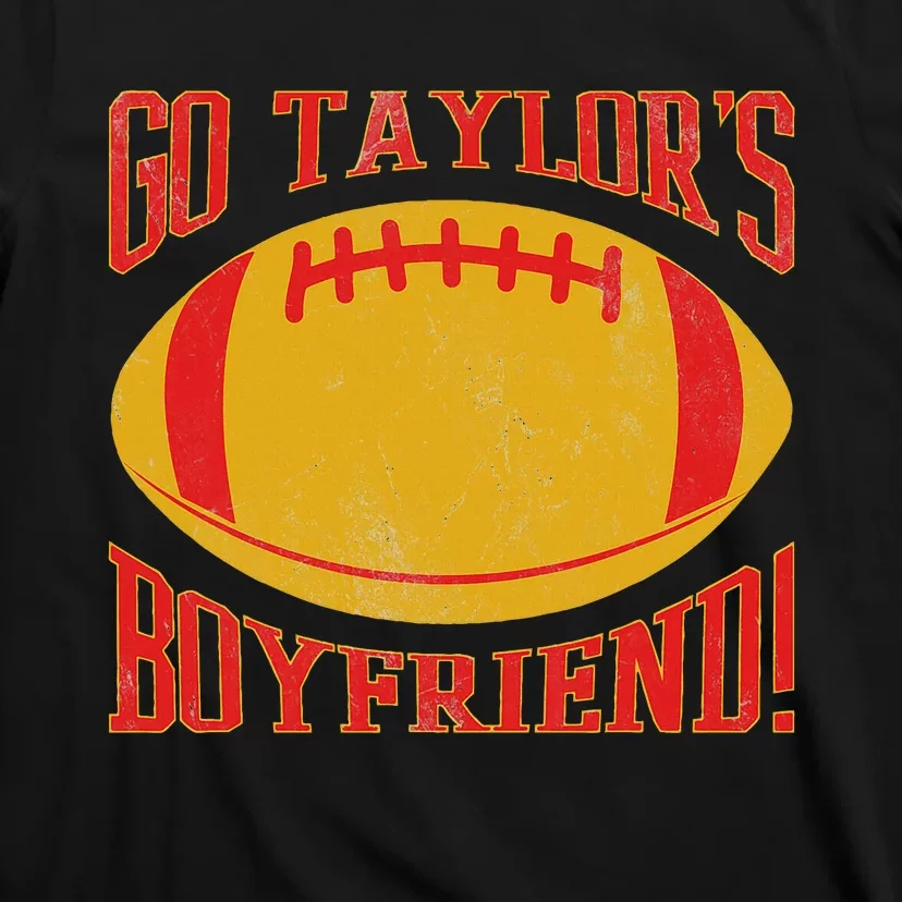 Go T.aylors B.oyfriend T-Shirt