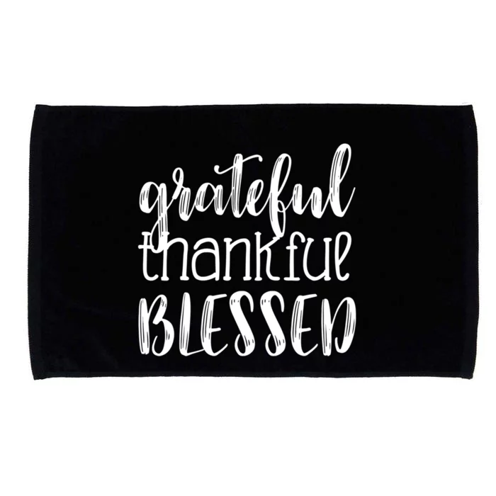 Grateful Thankful Blessed Gift Thanksgiving Microfiber Hand Towel