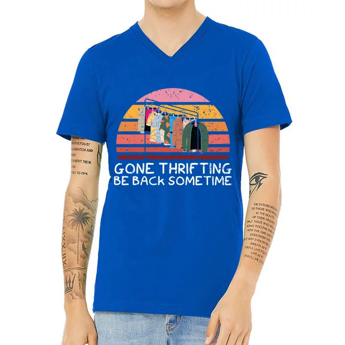 Gone Thrifting Be Back Sometime Bargain Hunting Cute Gift V-Neck T-Shirt