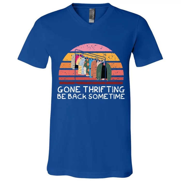 Gone Thrifting Be Back Sometime Bargain Hunting Cute Gift V-Neck T-Shirt