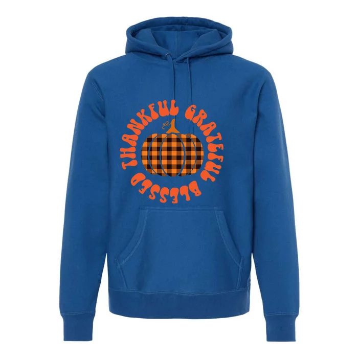 Grateful Thankful Blessed Plaid Pumpkin Thanksgiving Gift Premium Hoodie